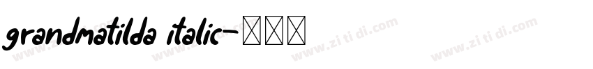 grandmatilda italic字体转换